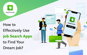 How to effectively use Job Search apps to find your dream Job
